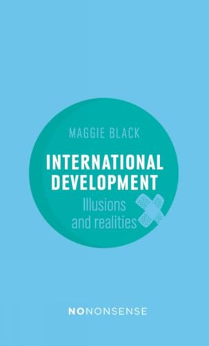 NoNonsense International Development (Illusions and Realities) by Maggie Black, 9781780262390
