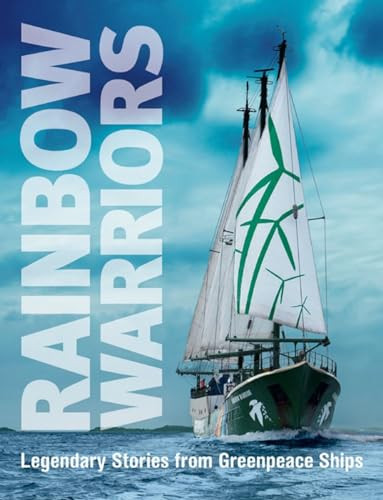 Rainbow Warriors (Legendary Stories from Greenpeace Ships) by Maite Mompo, 9781780261720