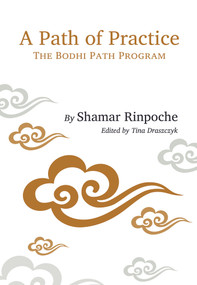 A Path of Practice (The Bodhi Path Program) by Shamar Rinpoche, 9782360170197