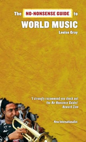 The No-Nonsense Guide to World Music by Louise Gray, 9781906523121