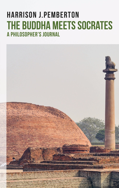 The Buddha Meets Socrates (A Philosopher's Journal) by Harrison J. Pemberton, 9782360170333