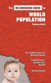 The No-Nonsense Guide to World Population by Vanessa Baird, 9781906523466