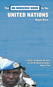 The No-Nonsense Guide to the United Nations by Maggie Black, 9781904456889