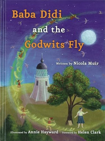 Baba Didi and the Godwits Fly by Nicola Muir, Annie Hayward, Helen Clark, 9781780261300