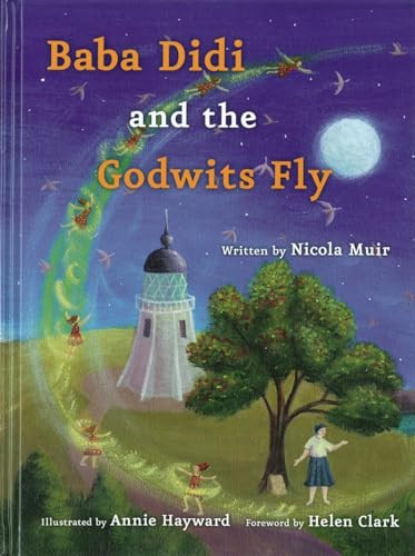 Baba Didi and the Godwits Fly by Nicola Muir, Annie Hayward, Helen Clark, 9781780261300
