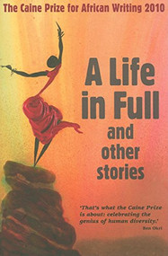 The Caine Prize for African Writing 2010 (11th Annual Collection) by The Caine Prize for African Writing, 9781906523374