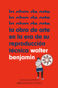 La obra de arte en la era de su reproducción técnica (Spanish Edition) by Arnal Ballester, Silvia Fehrmann, Walter Benjamin, 9788418933912