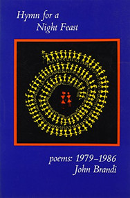 Hymn for a Night Feast (Poems: 1979-1986) by John Brandi, 9780930100278