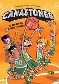 El torneo de básquet soñado (Canastones 1) (Spanish Edition) by Pepe Palma, Alberto Casamayor, 9788419898067