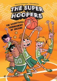 The Basketball Tournament of Dreams by Alberto Casamayor, Pepe Palma, 9788419898074