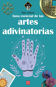 Guía esencial de las artes adivinatorias (Spanish Edition) by Rain Sallow, 9788499177076