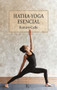 Hatha-yoga esencial (Spanish Edition) by Ramiro Calle, 9788499889894