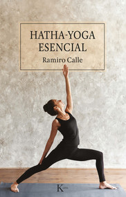 Hatha-yoga esencial (Spanish Edition) by Ramiro Calle, 9788499889894