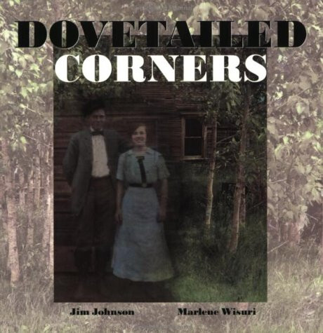 Dovetailed Corners by Jim Johnson, Marlene Wisuri, 9780930100698