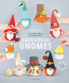 Amigurumi Gnomes (24 Crochet Patterns for Every Season) by Mufficorn, 9789491643514