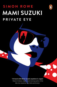 Mami Suzuki (Private Eye) by Simon Rowe, 9789815058895