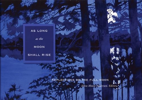 As Long as the Moon Shall Rise (Reflections on the Full Moon) by Ellen Moore Anderson, 9780930100940