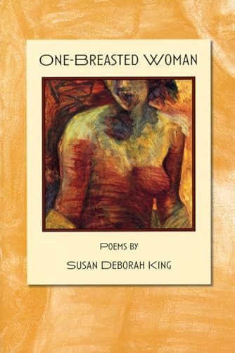 One-Breasted Woman by Susan Deborah King, 9780977945825