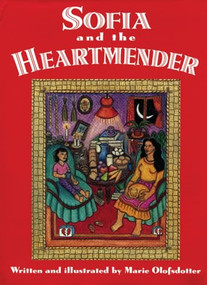 Sofia and the Heartmender by Marie Olofsdotter, 9780977945832