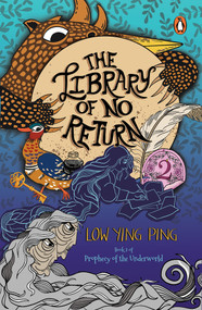 The Library of No Return by Low Ying Ping, 9789815127089