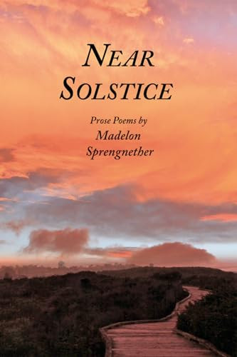 Near Solstice (Prose Poems) by Madelon Sprengnether, 9780985981891