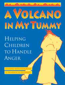 A Volcano in My Tummy (Helping Children to Handle Anger) by Eliane Whitehouse, Warwick Pudney, 9780865713499