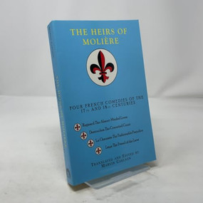 The Heirs of Molière (Four French Comedies of the 17th and 18th Centuries) by Marvin Carlson, 9780966615258