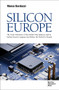 Silicon Europe (The Great Adventure of the Global Chip Industry and an Italian-French Company that Makes the World Go Round) by Marco Bardazzi, 9791281627024