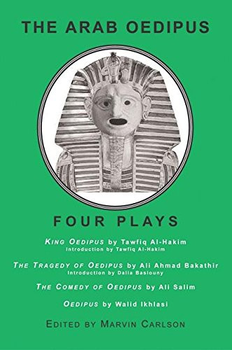 The Arab Oedipus (Four Plays) by Marvin Carlson, 9780966615289