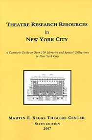 Theatre Research Resources in New York City by Marvin Carlson, 9780979057007