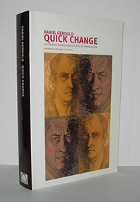 Quick Change (Essays on Theatre) by Daniel Gerould, 9780979057090