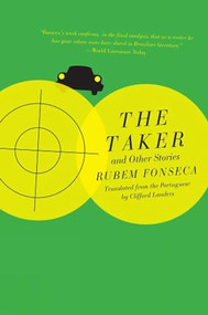 The Taker and Other Stories by Rubem Fonseca, Clifford E. Landers, 9781934824023