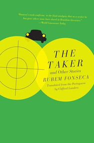 The Taker and Other Stories - 9781948830706 by Rubem Fonseca, Clifford E. Landers, 9781948830706