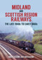 Midland and Scottish Region Railways (The Late 1940s to the Early 1960s) by Brian Reading, Ian Reading, 9781398100145