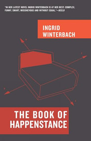 The Book of Happenstance by Ingrid Winterbach, Ingrid Winterbach, Dirk Winterbach, 9781934824337
