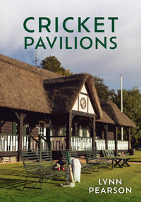 Cricket Pavilions by Lynn Pearson, 9781398111301