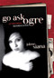 Go Ask Ogre (Letters from a Deathrock Cutter) by Jolene Siana, Bonnie McLaughlin, 9780976082217