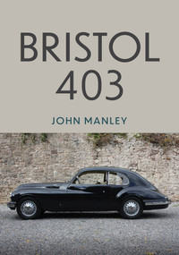 Bristol 403 by John Manley, 9781398116702