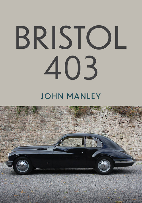 Bristol 403 by John Manley, 9781398116702