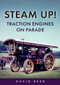 Steam Up! Traction Engines on Parade by David Reed, 9781398118034