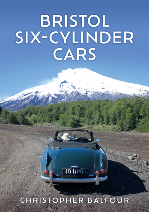 Bristol Six-Cylinder Cars by Christopher Balfour, 9781398119741