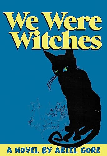 We Were Witches by Ariel Gore, 9781558614338