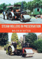 Steam Rollers in Preservation by Malcolm Batten, 9781398121058
