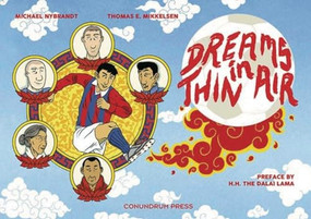 Dreams in Thin Air by Michael M Nybrandt, Thomas  E Mikkelsen, Dalai  Lama, 9781772620108
