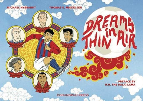 Dreams in Thin Air by Michael M Nybrandt, Thomas  E Mikkelsen, Dalai  Lama, 9781772620108
