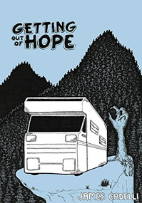 Getting Out of Hope by James Cadelli, 9781772620146