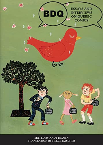 BDQ (Essays and Interviews on Quebec Comics) by Andy Brown, Helge Dascher, 9781772620184