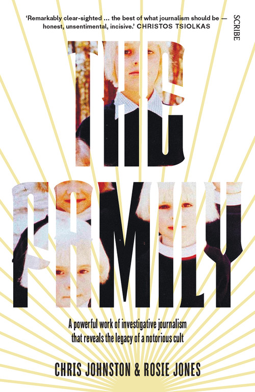 The Family (the shocking true story of a notorious cult) by Chris Johnston, Rosie Jones, 9781925321678