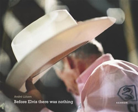 Before Elvis there was nothing - 9783868280067 by André Lützen, F.C. Gundlach, Nora Luttmer, 9783868280067