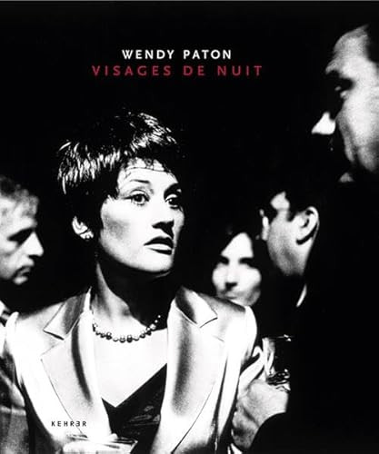 Visages de Nuit by Wendy Paton, Karen Sinsheimer, Simon Van Booy, Xavier Canonne, 9783868283266